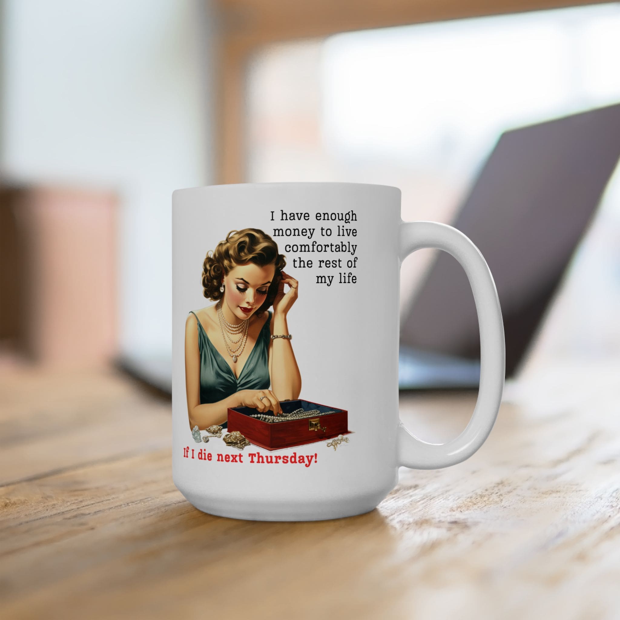 I Have Enough Money To Live Mug v4 - Caffeinated Council - Image 9