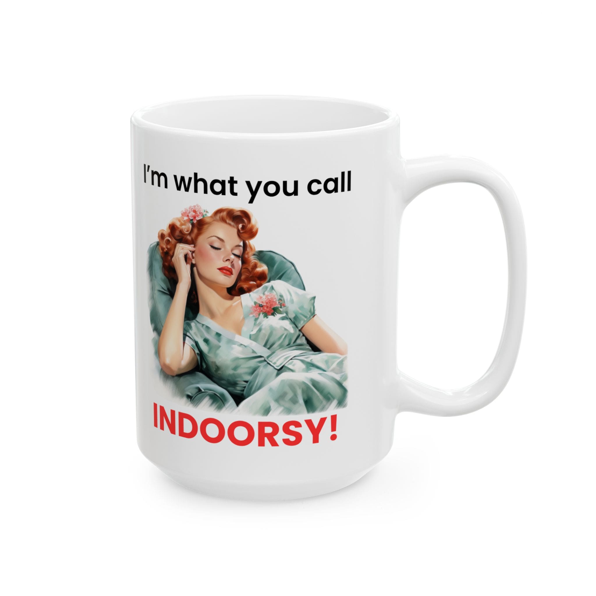 I'm What You Call Indoorsy Mug v3 - Glamour Giggles - Image 8