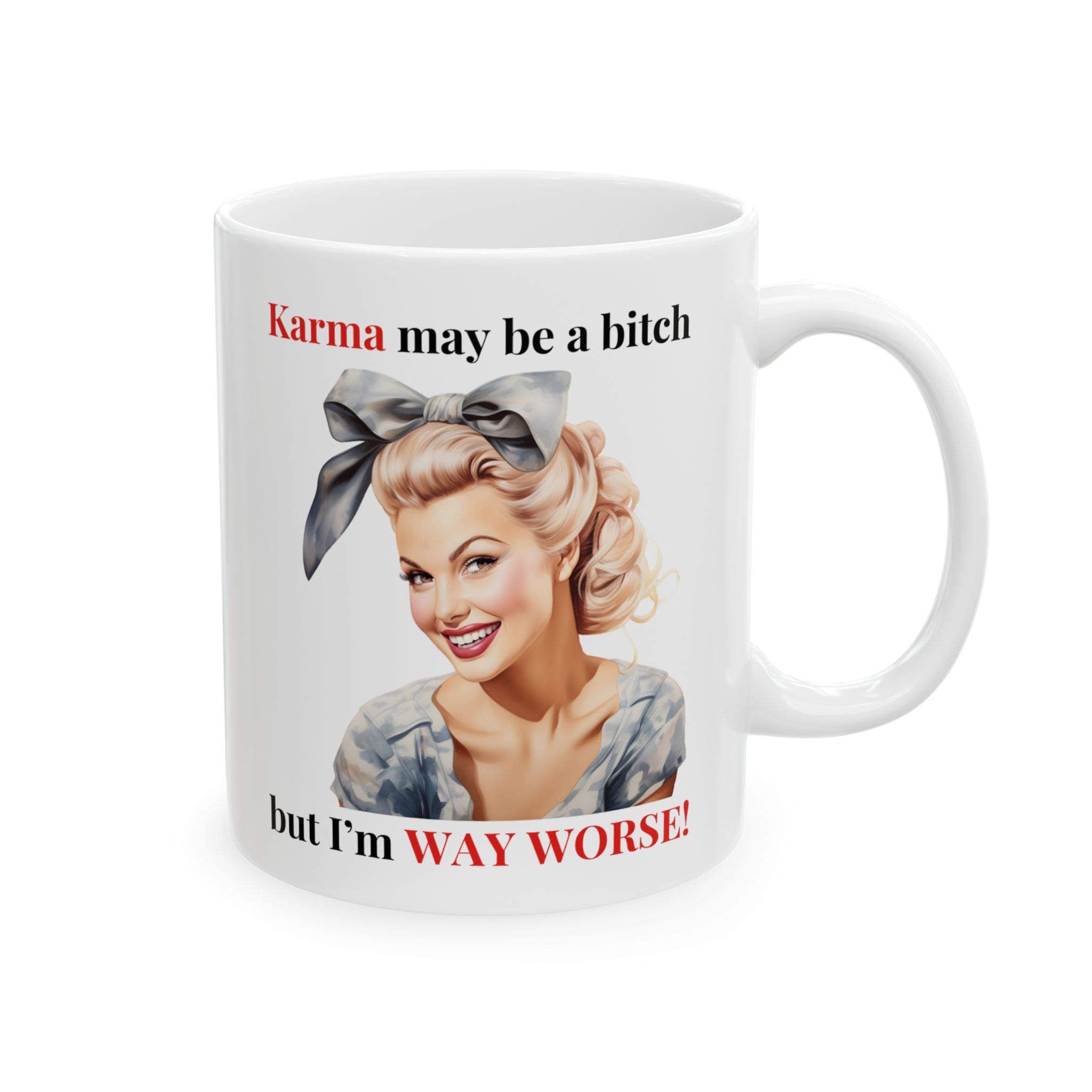 Karma May Be A Bitch But Iâm Way Worse Mug v1 - Caffeinated Council - Image 5