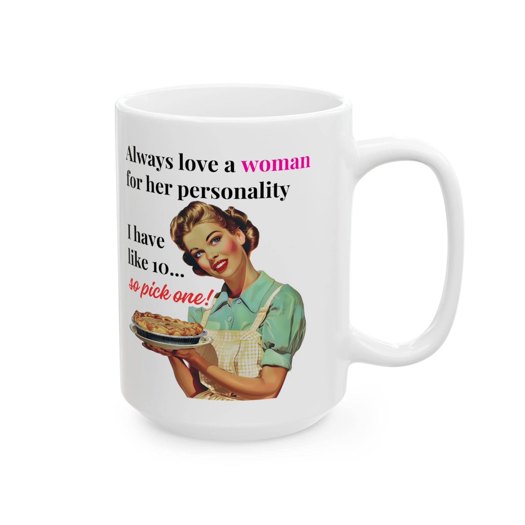Always Love a Woman for Her Personality Mug v2 - Glamour Giggles - Image 8