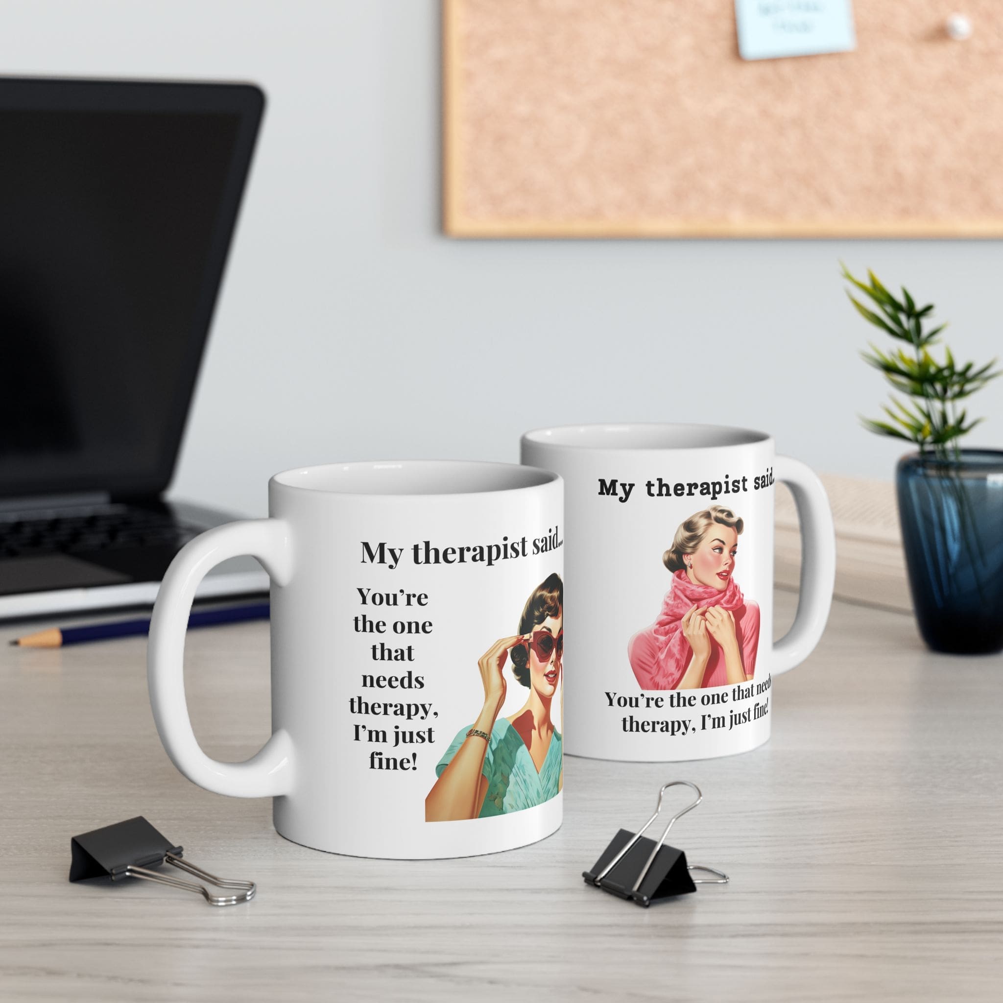 You're the One That Needs Therapy Mug v3 - Caffeinated Council - Image 6