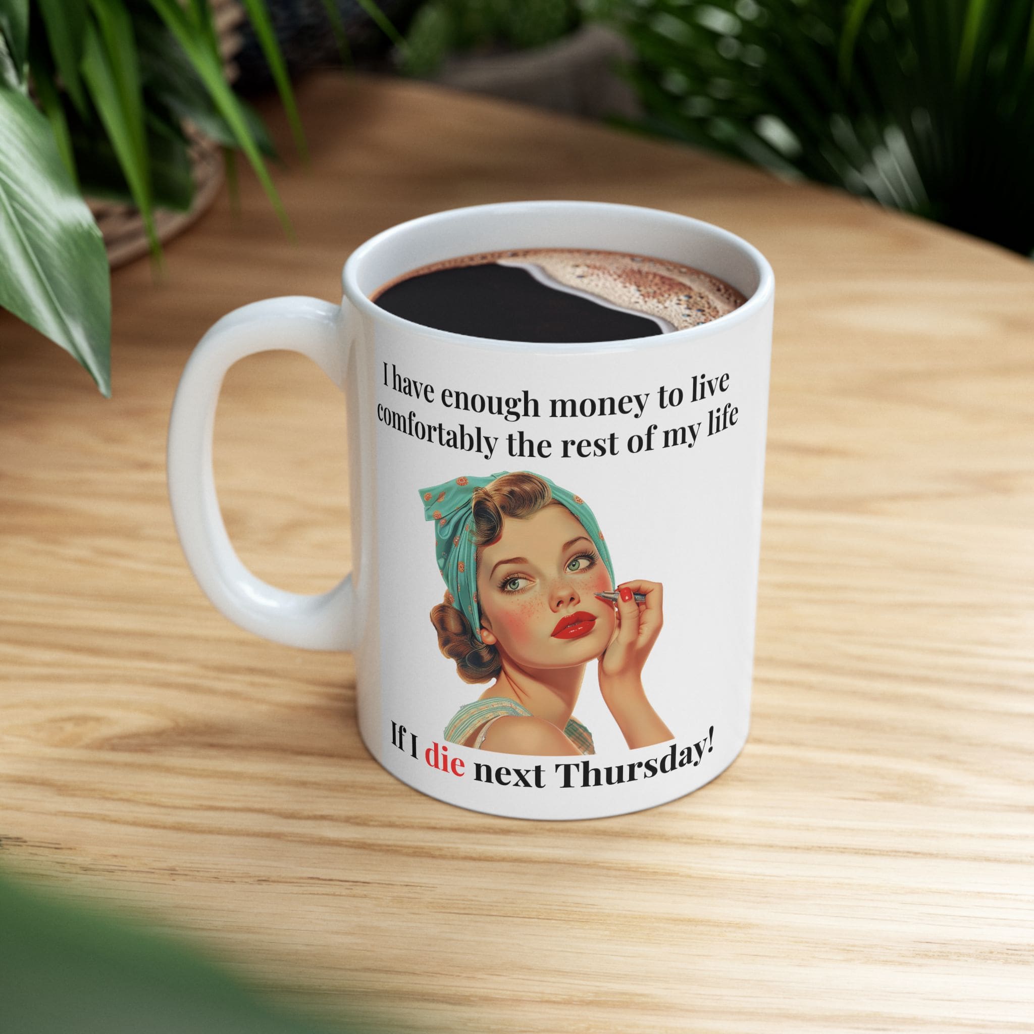 I Have Enough Money To Live Mug v4 - Caffeinated Council - Image 3