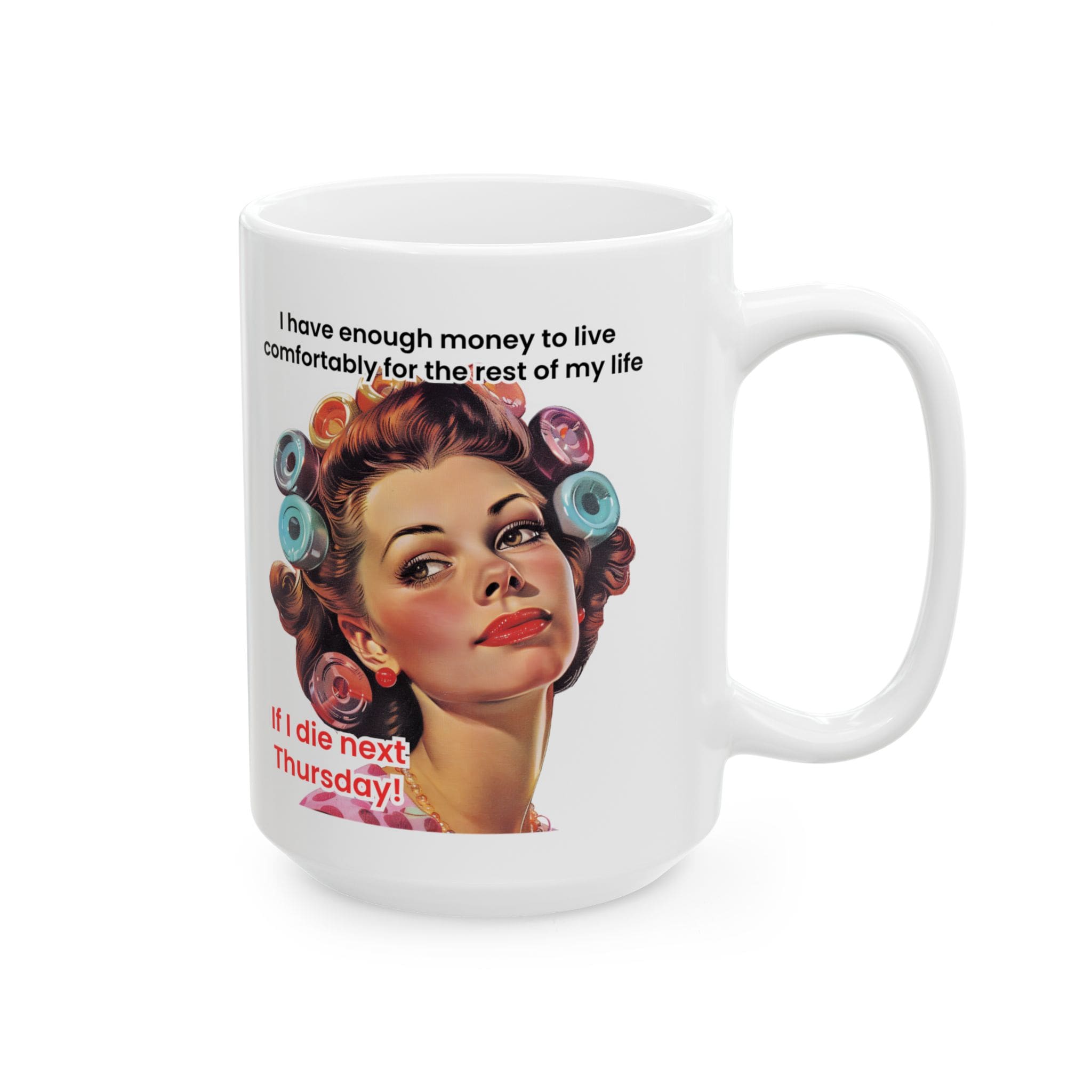 I Have Enough Money To Live Mug v1 - Caffeinated Council - Image 8