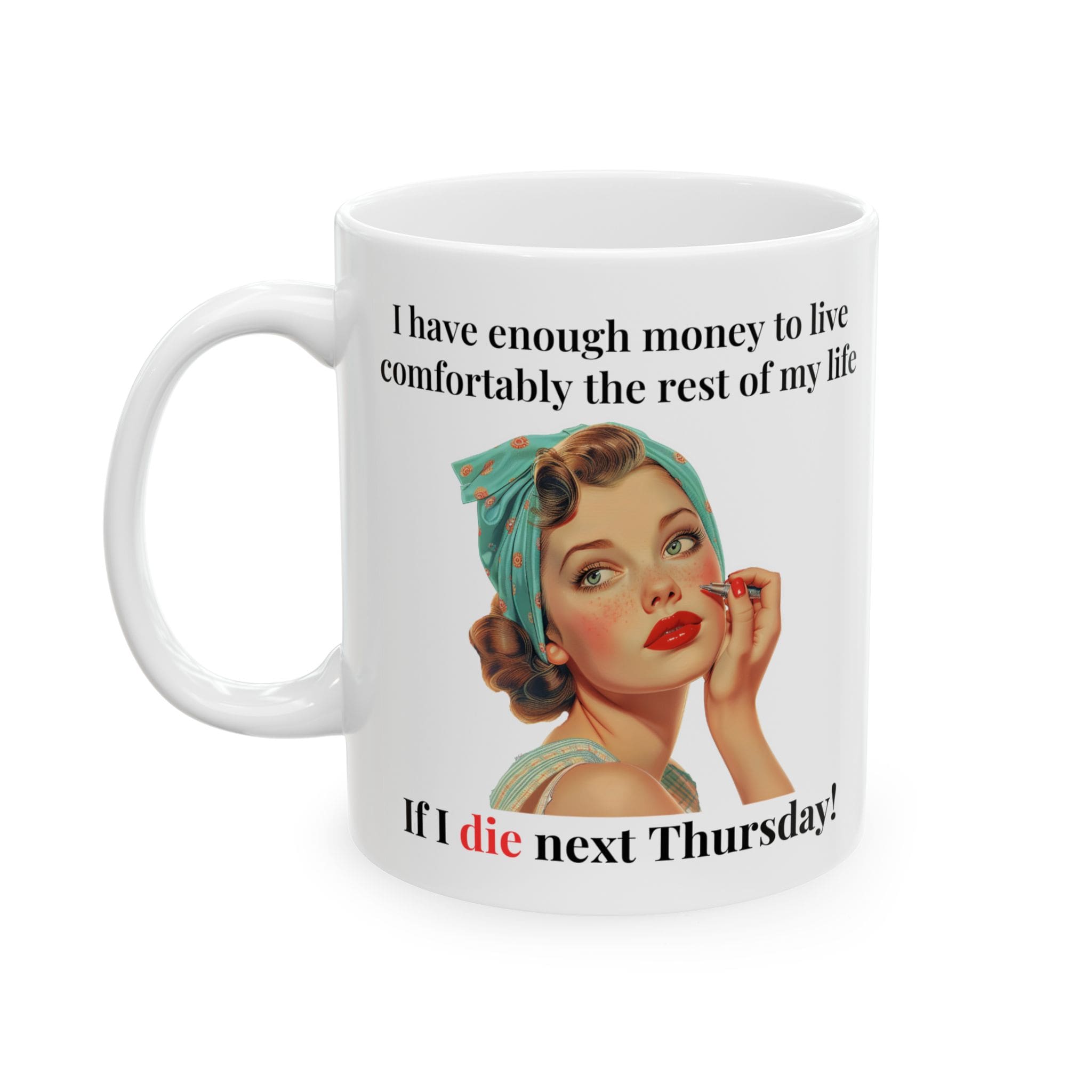 I Have Enough Money To Live Mug v4 - Caffeinated Council - Image 4