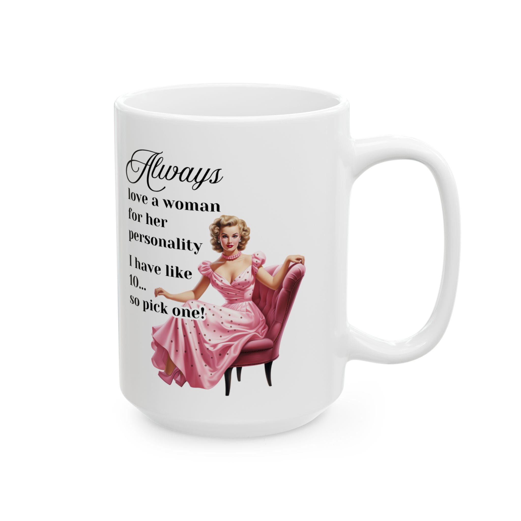 Always Love a Woman for Her Personality Mug v1 - Glamour Giggles - Image 8