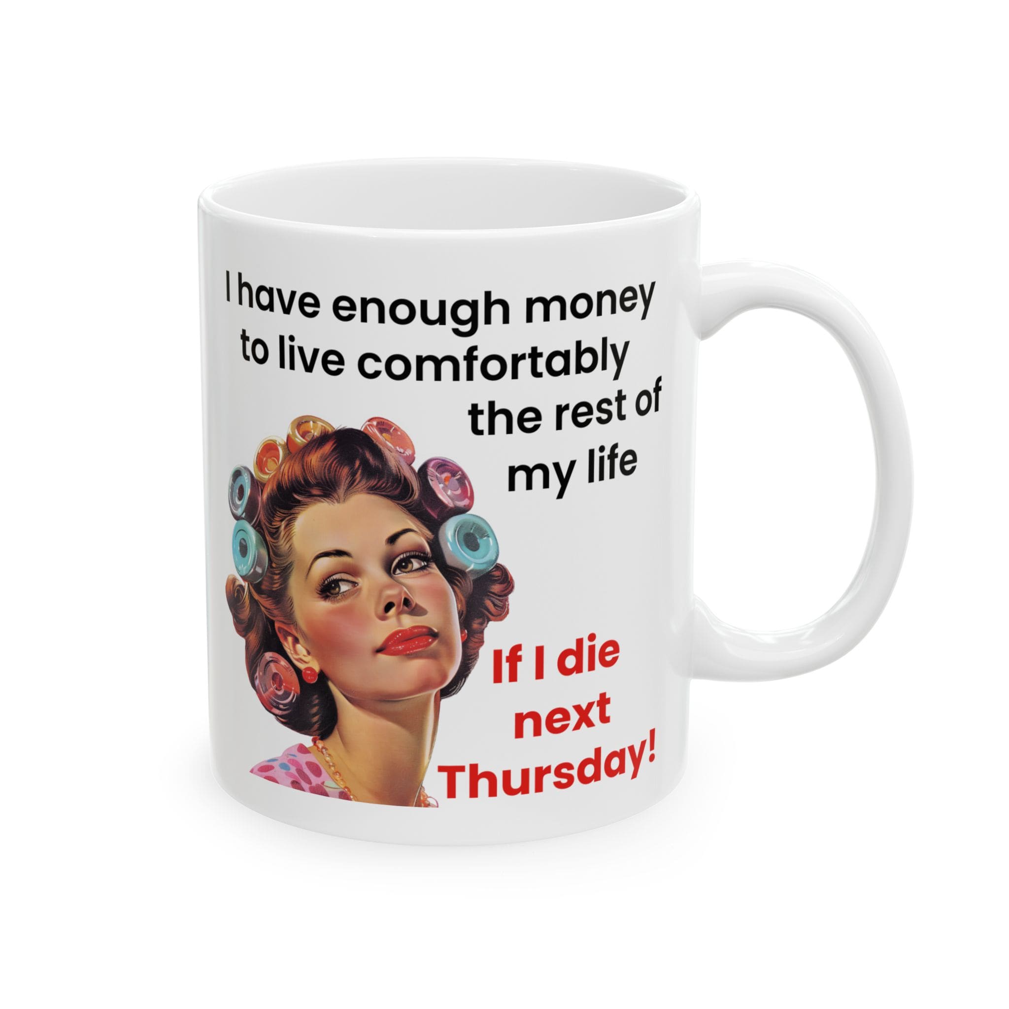 I Have Enough Money To Live Mug v1 - Caffeinated Council - Image 5