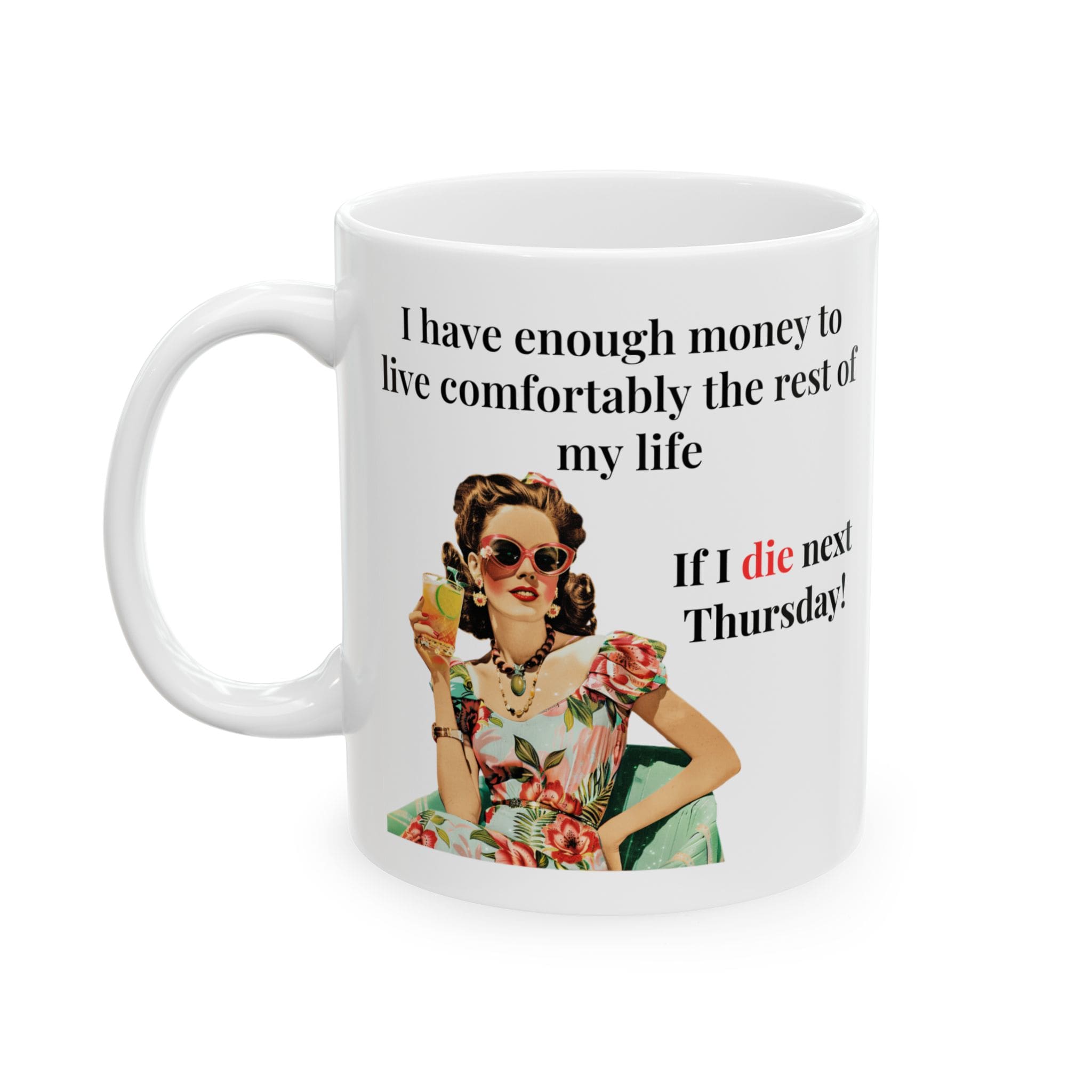I Have Enough Money To Live Mug v1 - Caffeinated Council - Image 4