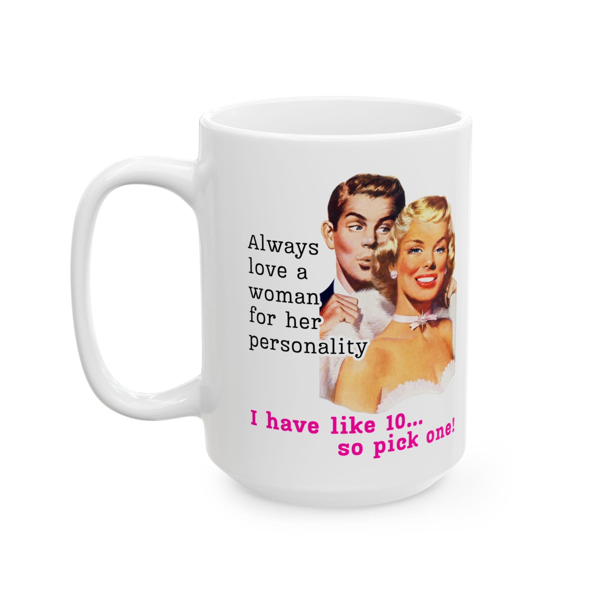 Always Love a Woman for Her Personality Mug v2 - Glamour Giggles - Image 7