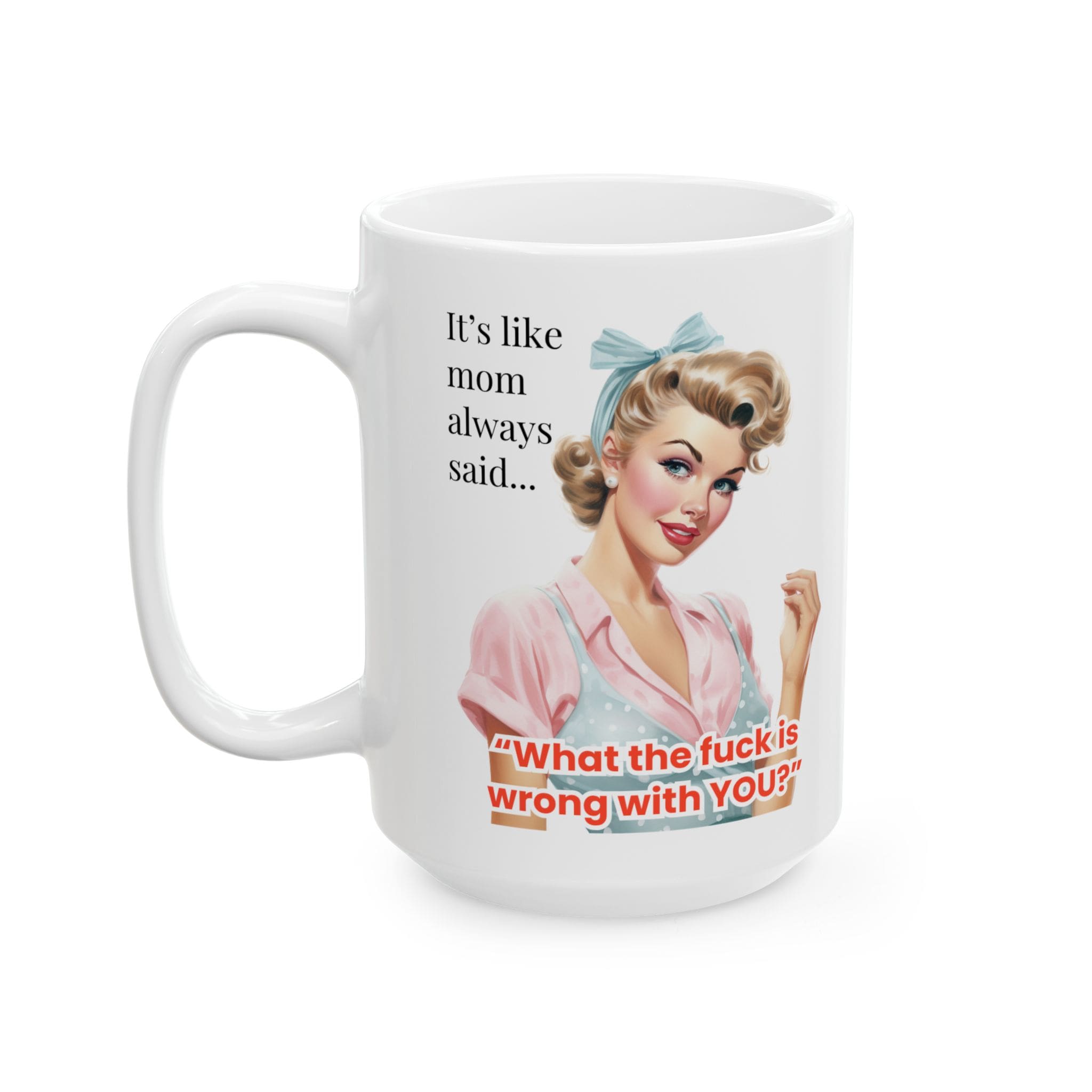Itâs Like Mom Always Said Mug v1 - Caffeinated Council - Image 7