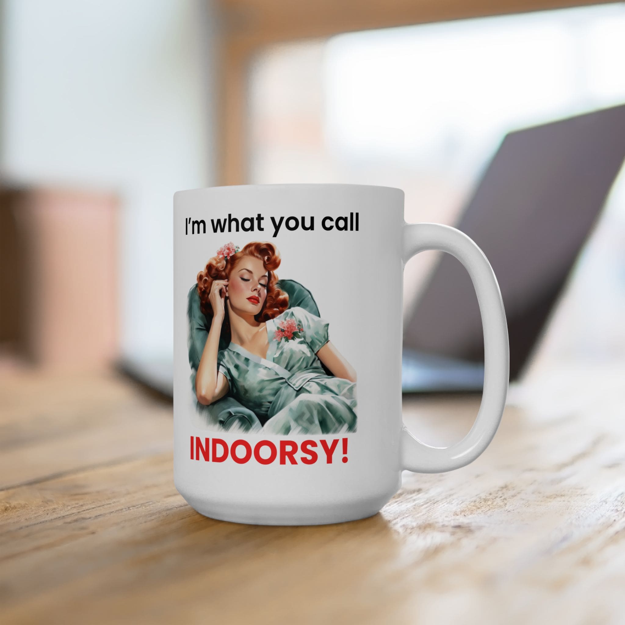 I'm What You Call Indoorsy Mug v3 - Glamour Giggles - Image 9