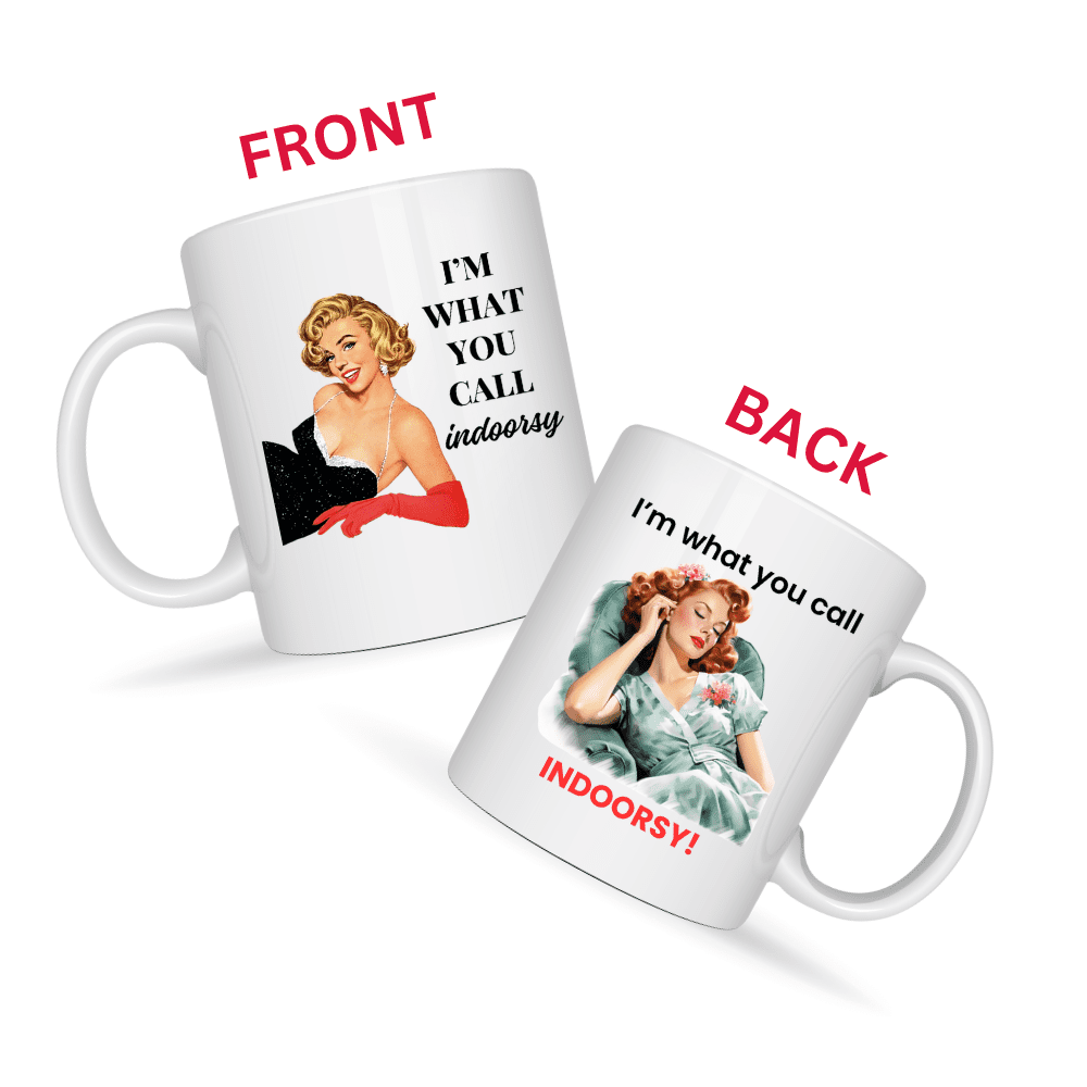 I'm What You Call Indoorsy Mug v3 - Glamour Giggles