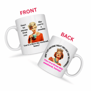 You’re a Three Day Weekend Honey Mug v2 - Glamour Giggles