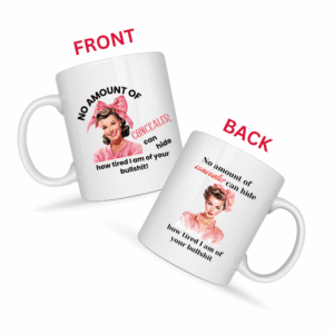 No Amount of Concealer Can Hide Mug v2 - Glamour Giggles