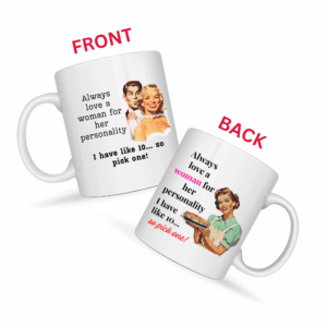 Always Love a Woman for Her Personality Mug v2 - Glamour Giggles