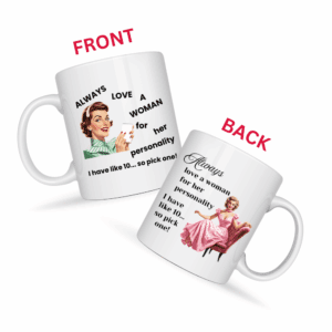 Always Love a Woman for Her Personality Mug v1 - Glamour Giggles