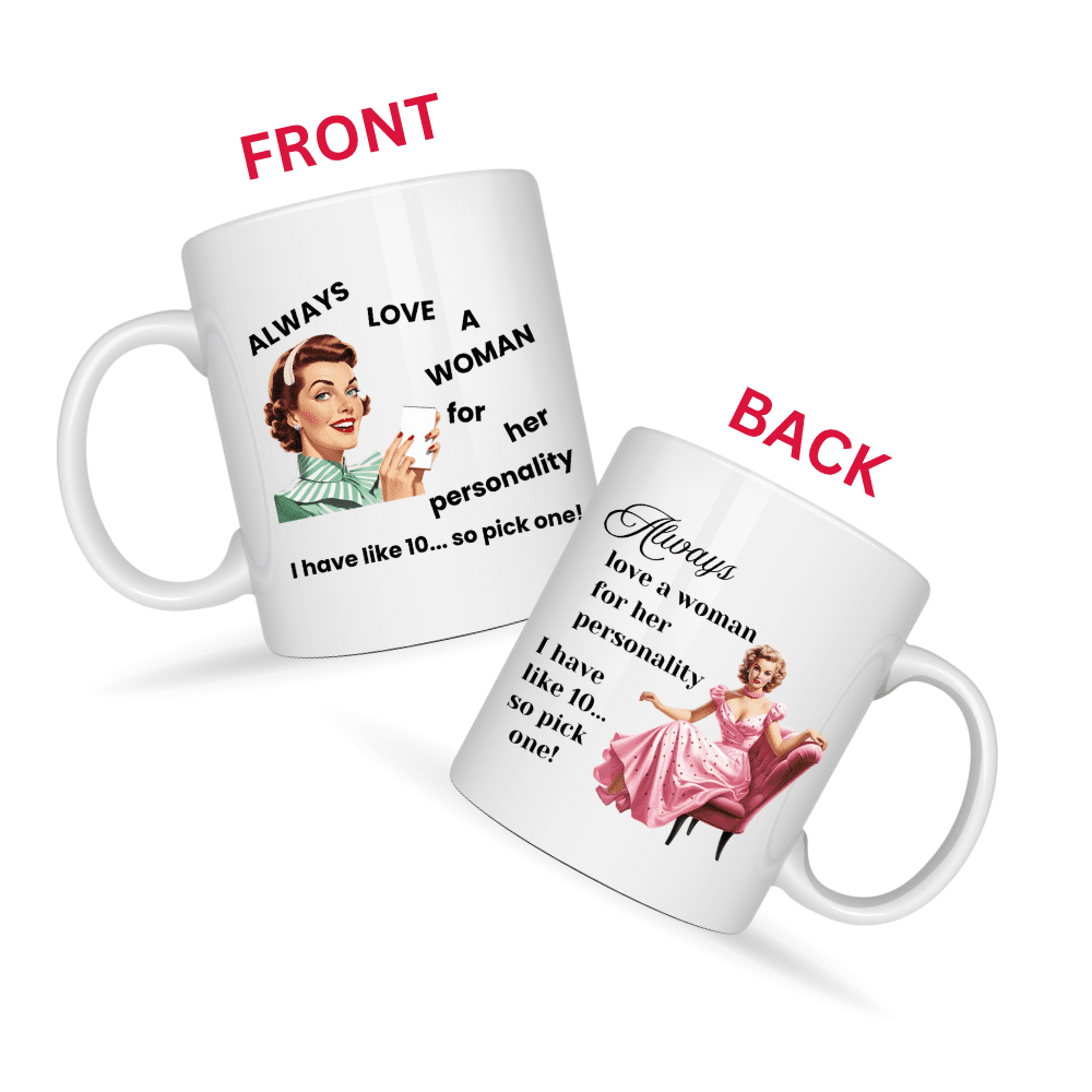 Always Love a Woman for Her Personality Mug v1 - Glamour Giggles