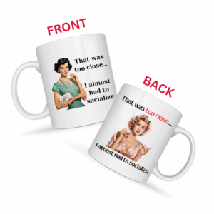 I Almost Had To Socialize Mug v1 - Internal Dialogue
