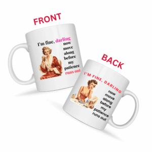 I'm Fine Darling Mug v2 - Internal Dialogue
