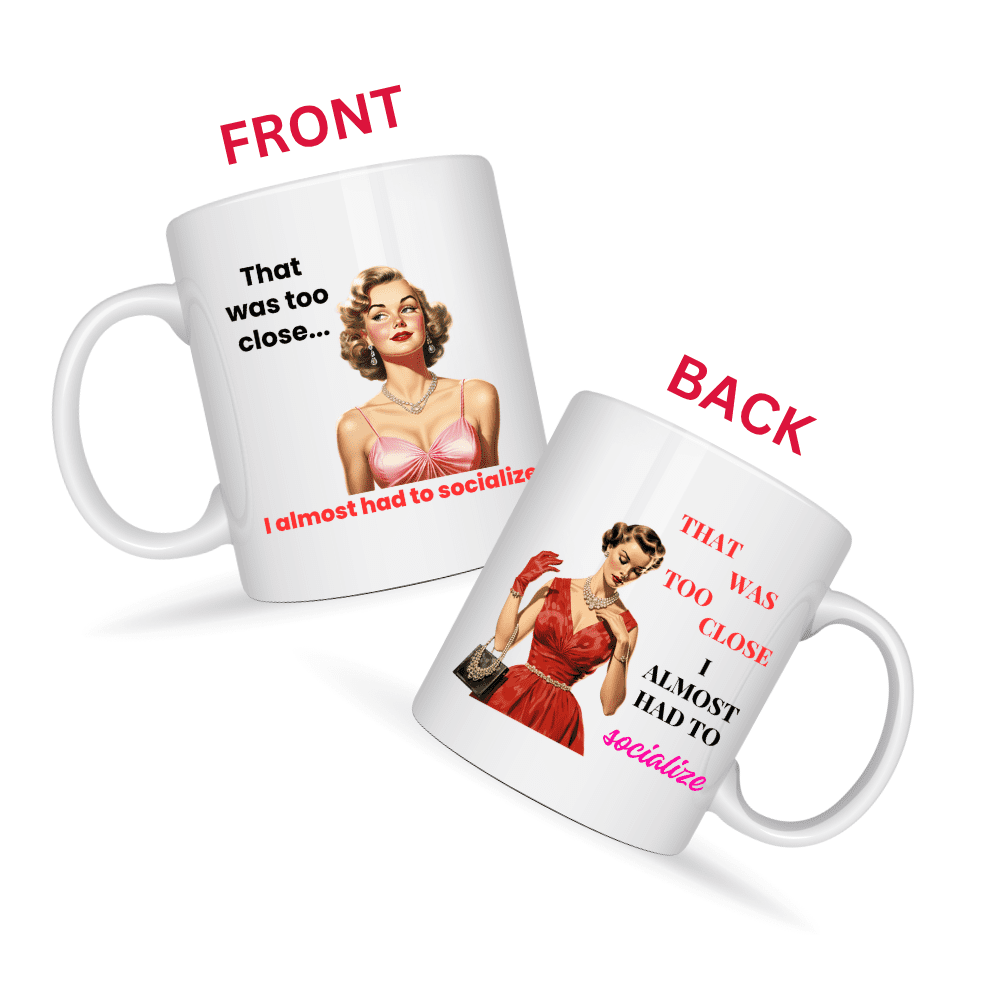I Almost Had To Socialize Mug v4 - Internal Dialogue
