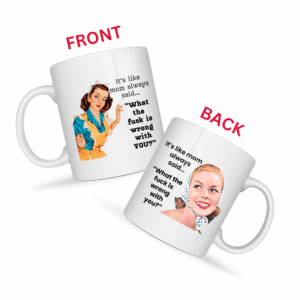 It’s Like Mom Always Said Mug v4 - Caffeinated Council