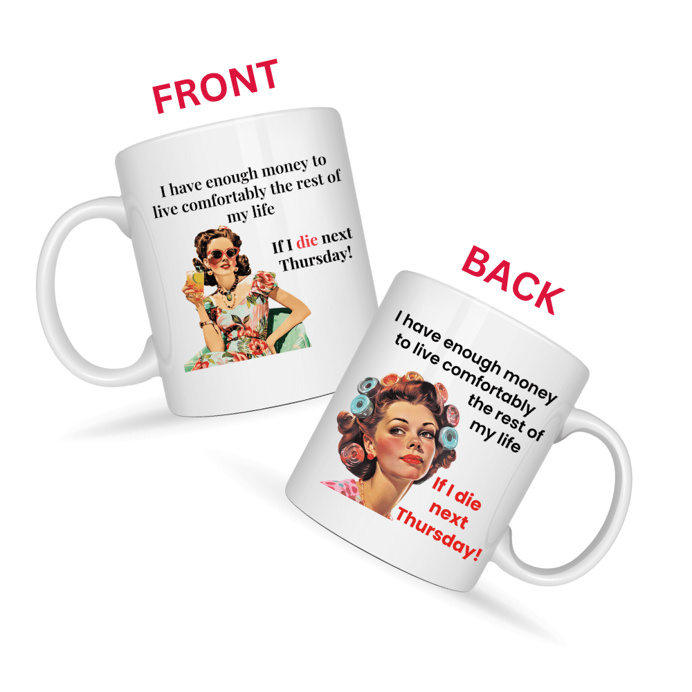 I Have Enough Money To Live Mug v1 - Caffeinated Council