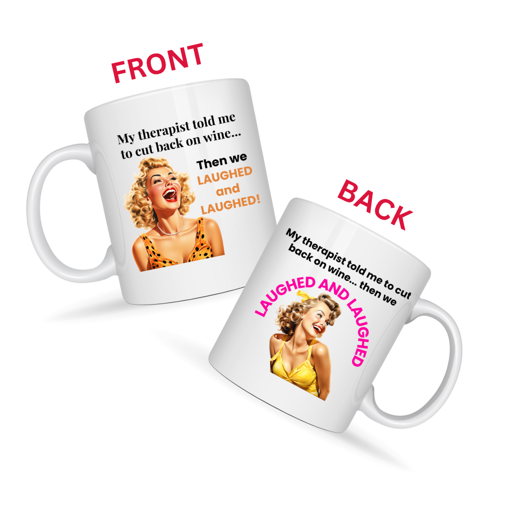 My Therapist Told Me to Cut Back on Wine Mug - Cocktail Confessions