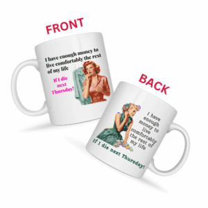 I Have Enough Money To Live Mug v2 - Caffeinated Council