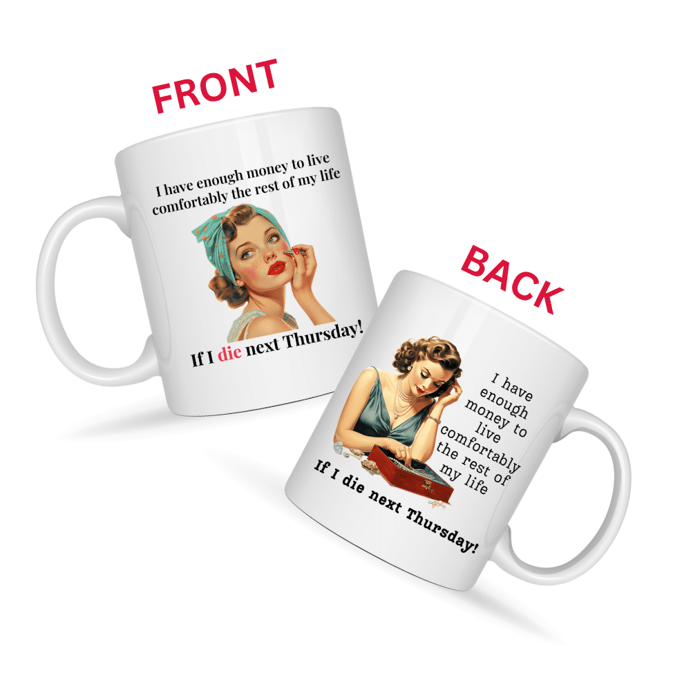 I Have Enough Money To Live Mug v4 - Caffeinated Council