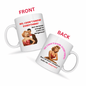 No I Don't Know Everything Mug v1 - Caffeinated Council