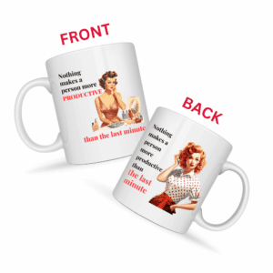 Nothing Makes A Person More Productive Mug v1 - Snark & Sanity