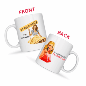 So Apparently I’m Dramatic Mug v2 - Snark & Sanity
