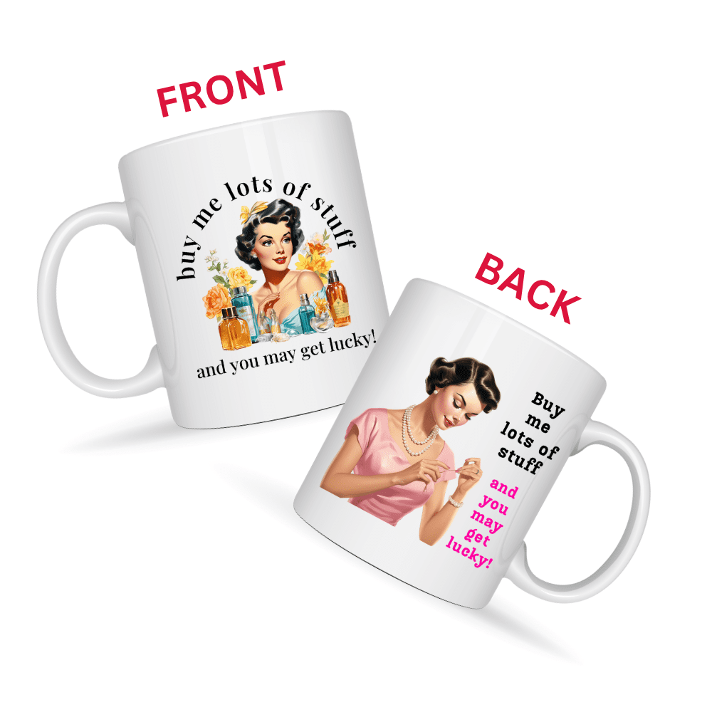 Buy Me Lots Of Stuff Mug v1 - Snark & Sanity