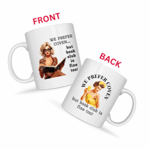 We Prefer Coven But Bookclub Is Fine Too Mug v2 - Snark & Sanity