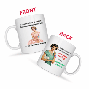 Everyday Anxiety to Christmas Anxiety Mug v2 - Snark & Sanity