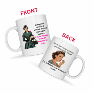 Smart Assed Sarcastic Friend Mug v2 - Snark & Sanity