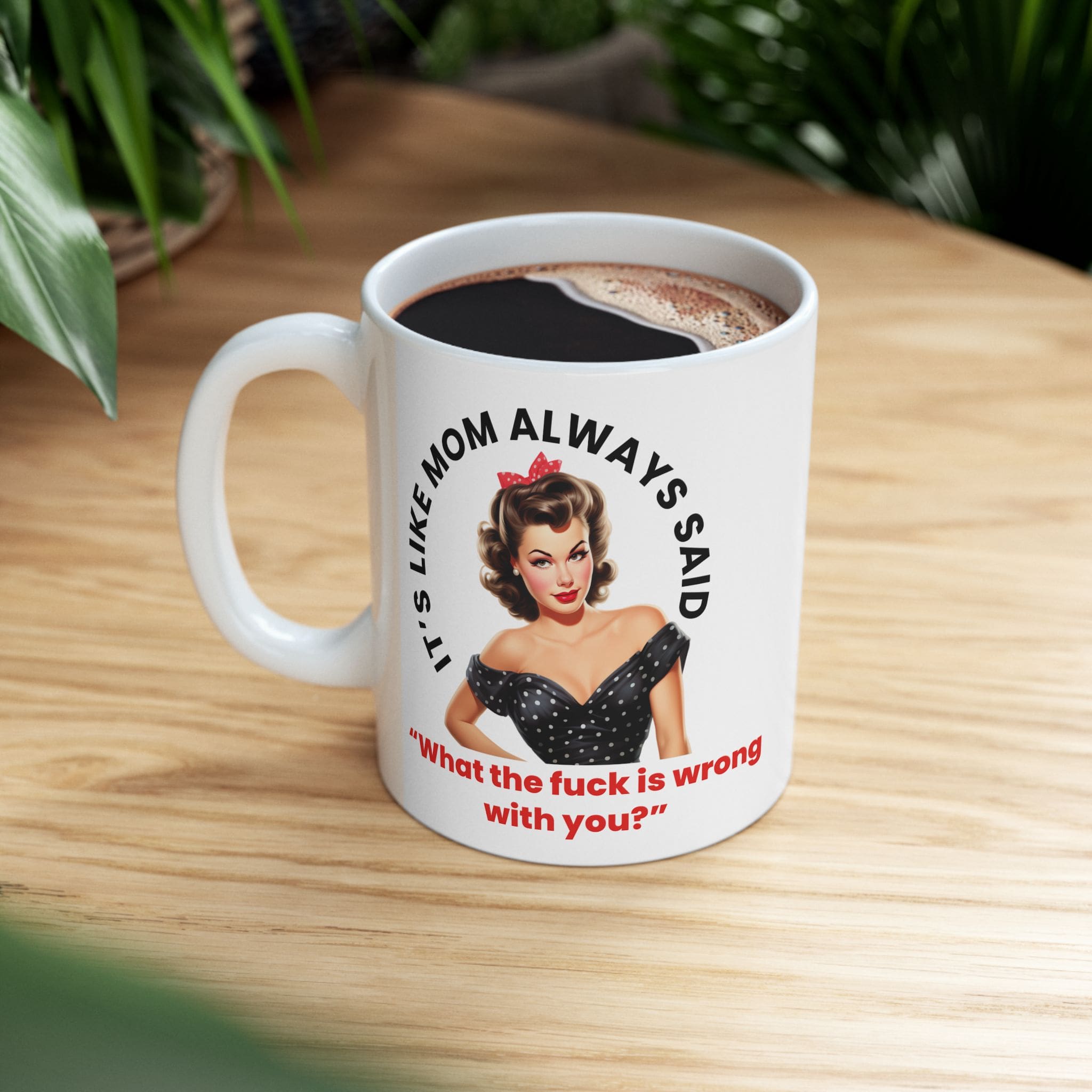 Itâs Like Mom Always Said Mug v2 - Caffeinated Council - Image 3