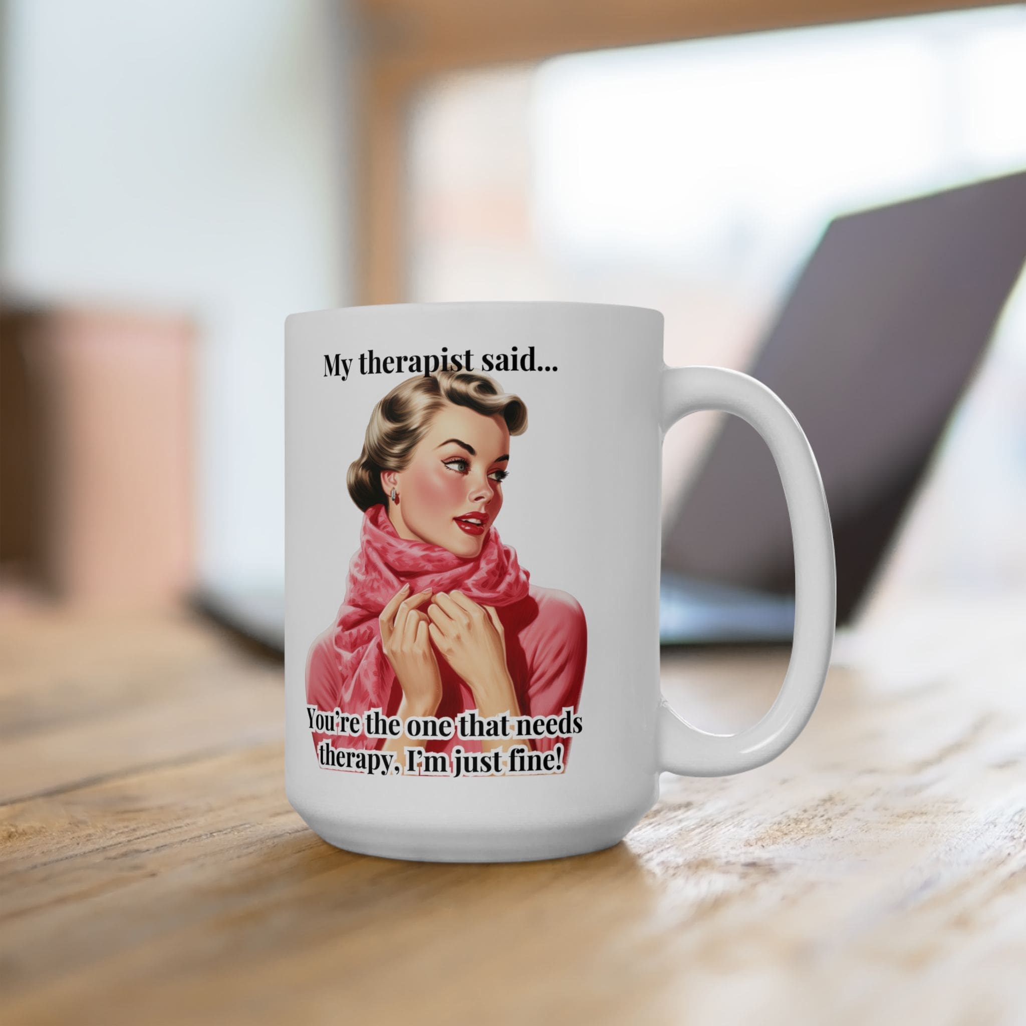 You're the One That Needs Therapy Mug v3 - Caffeinated Council - Image 9