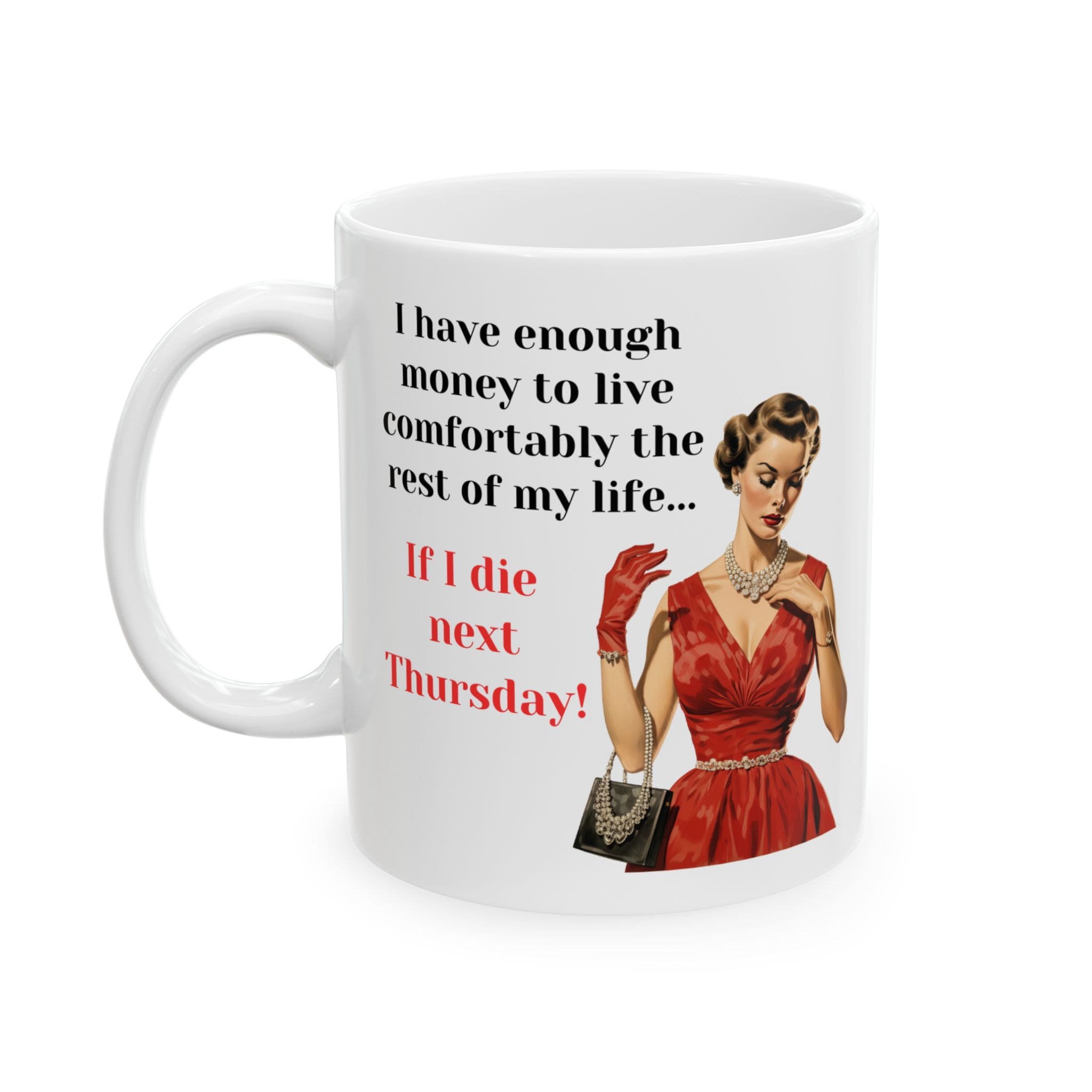 I Have Enough Money To Live Mug v3 - Caffeinated Council - Image 4