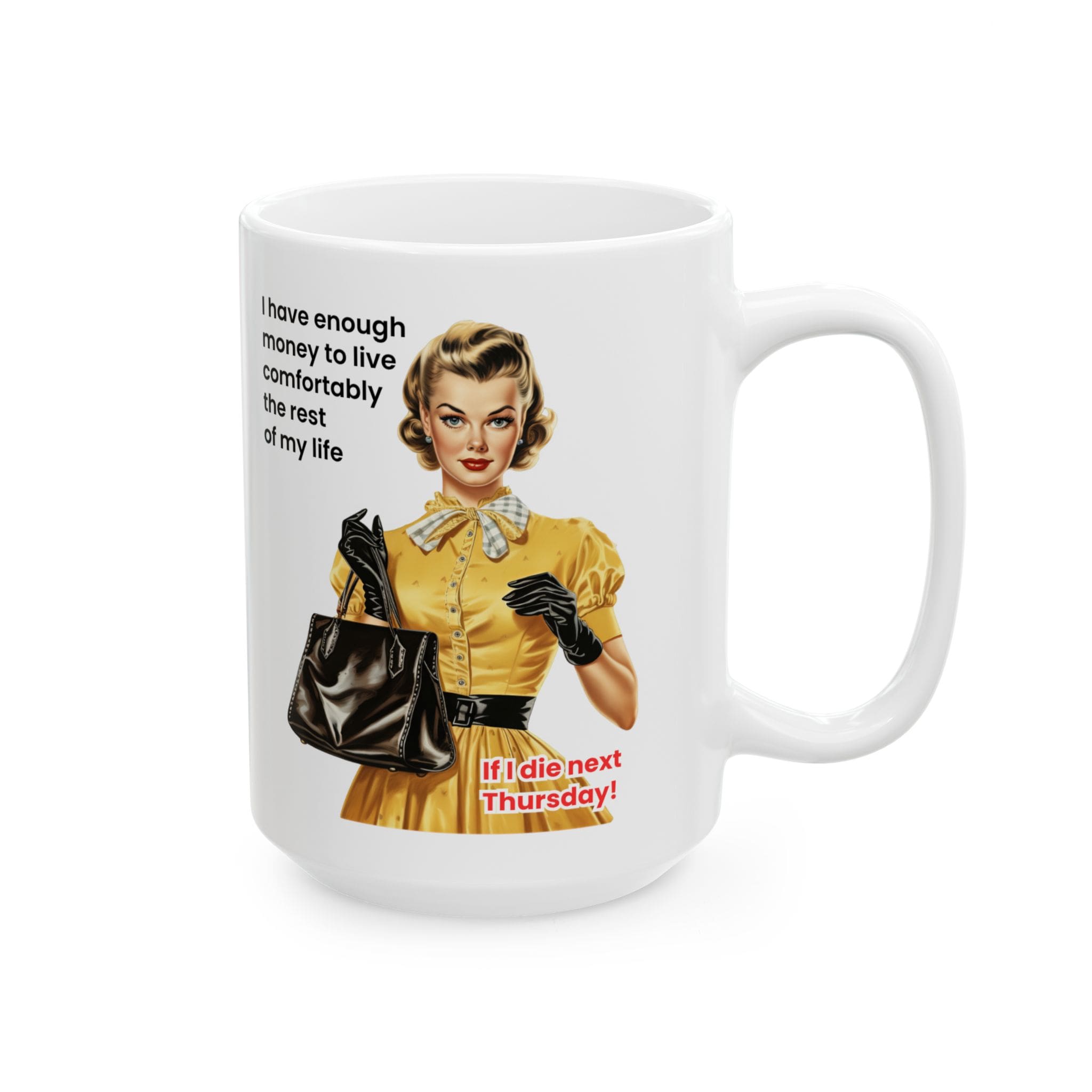 I Have Enough Money To Live Mug v3 - Caffeinated Council - Image 8