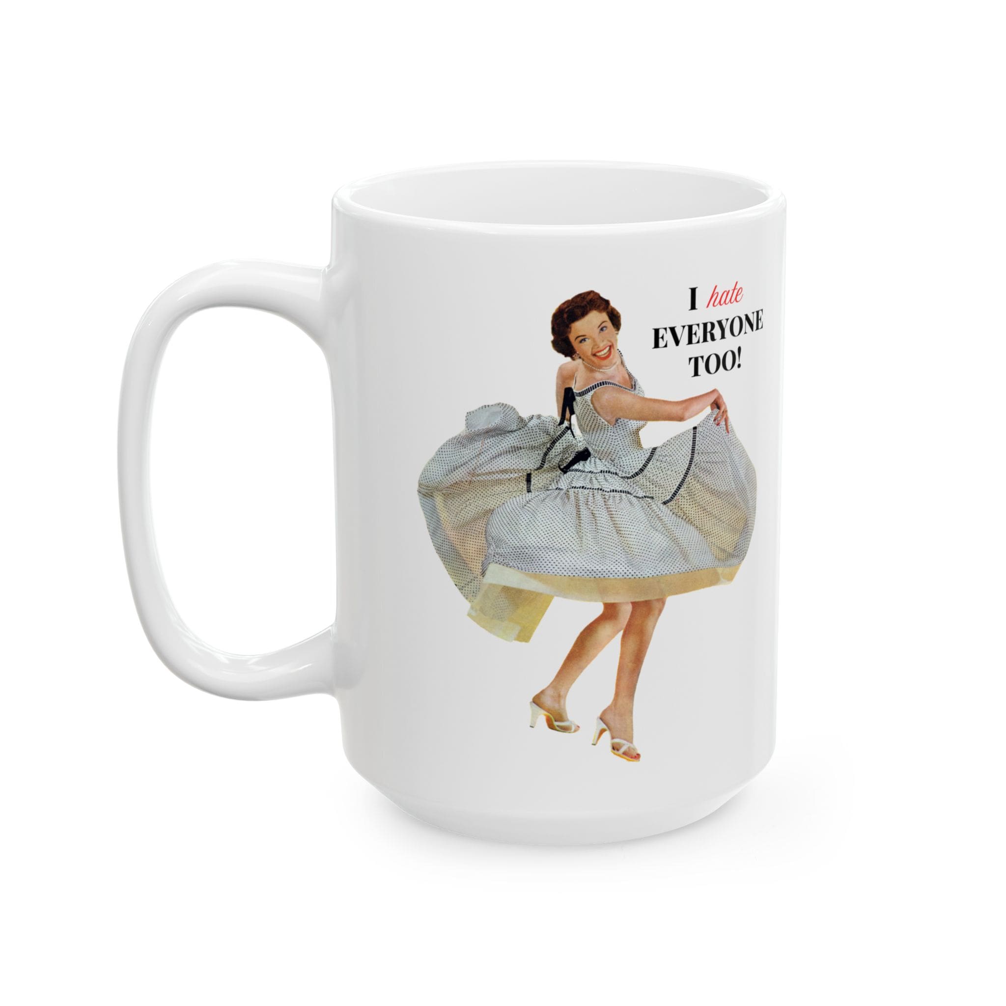 I Hate Everyone Too Mug v1 - Snark & Sanity - Image 7