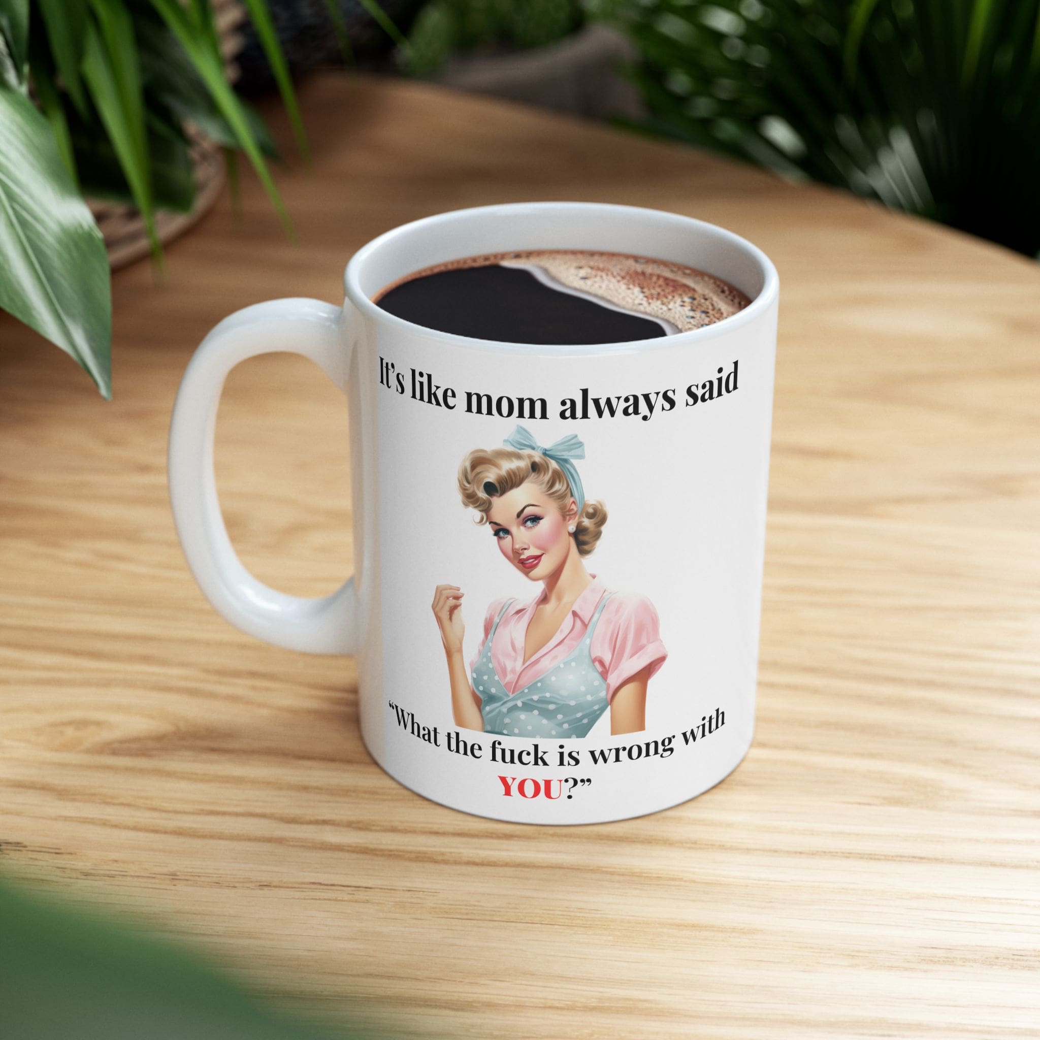 Itâs Like Mom Always Said Mug v1 - Caffeinated Council - Image 3