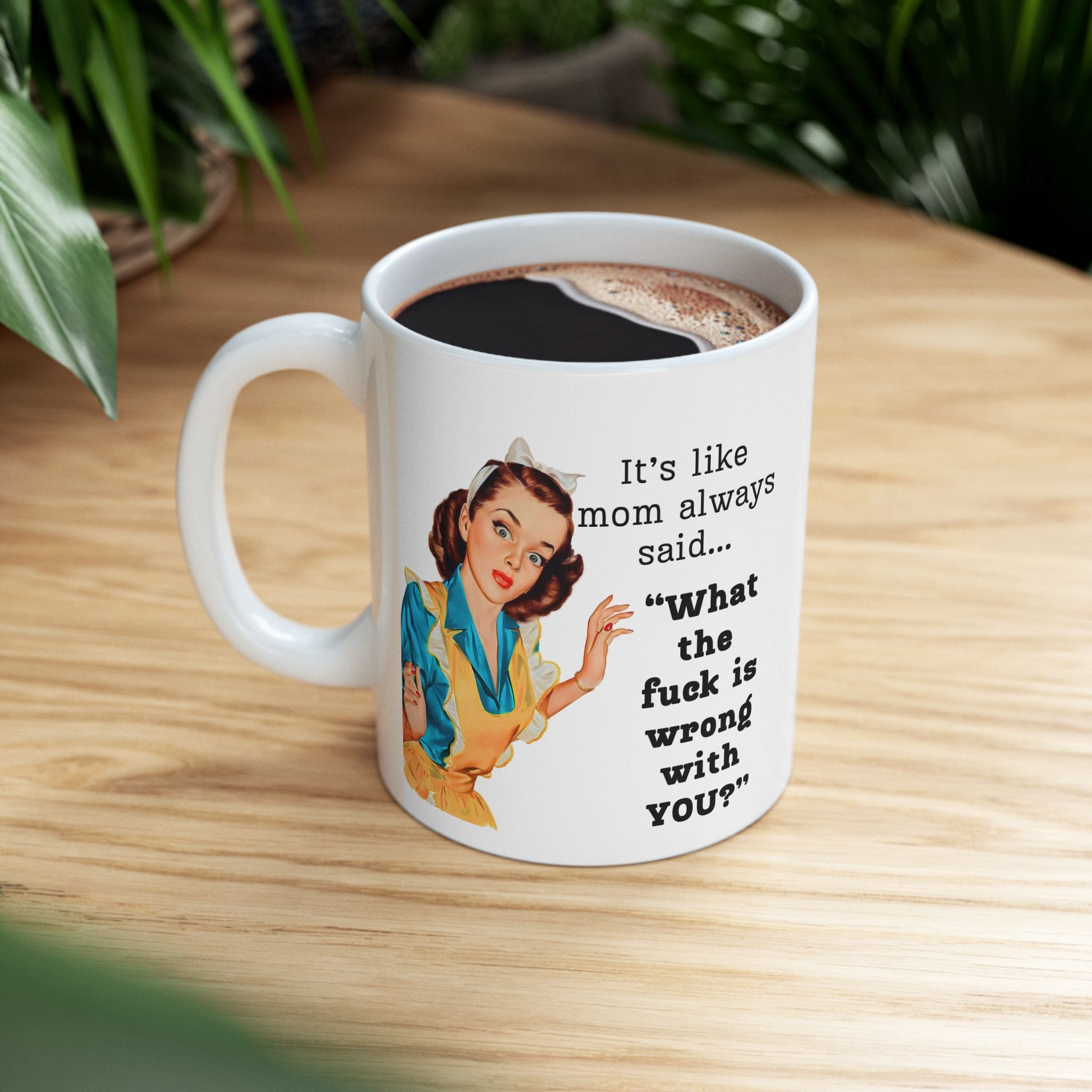 Itâs Like Mom Always Said Mug v4 - Caffeinated Council - Image 3