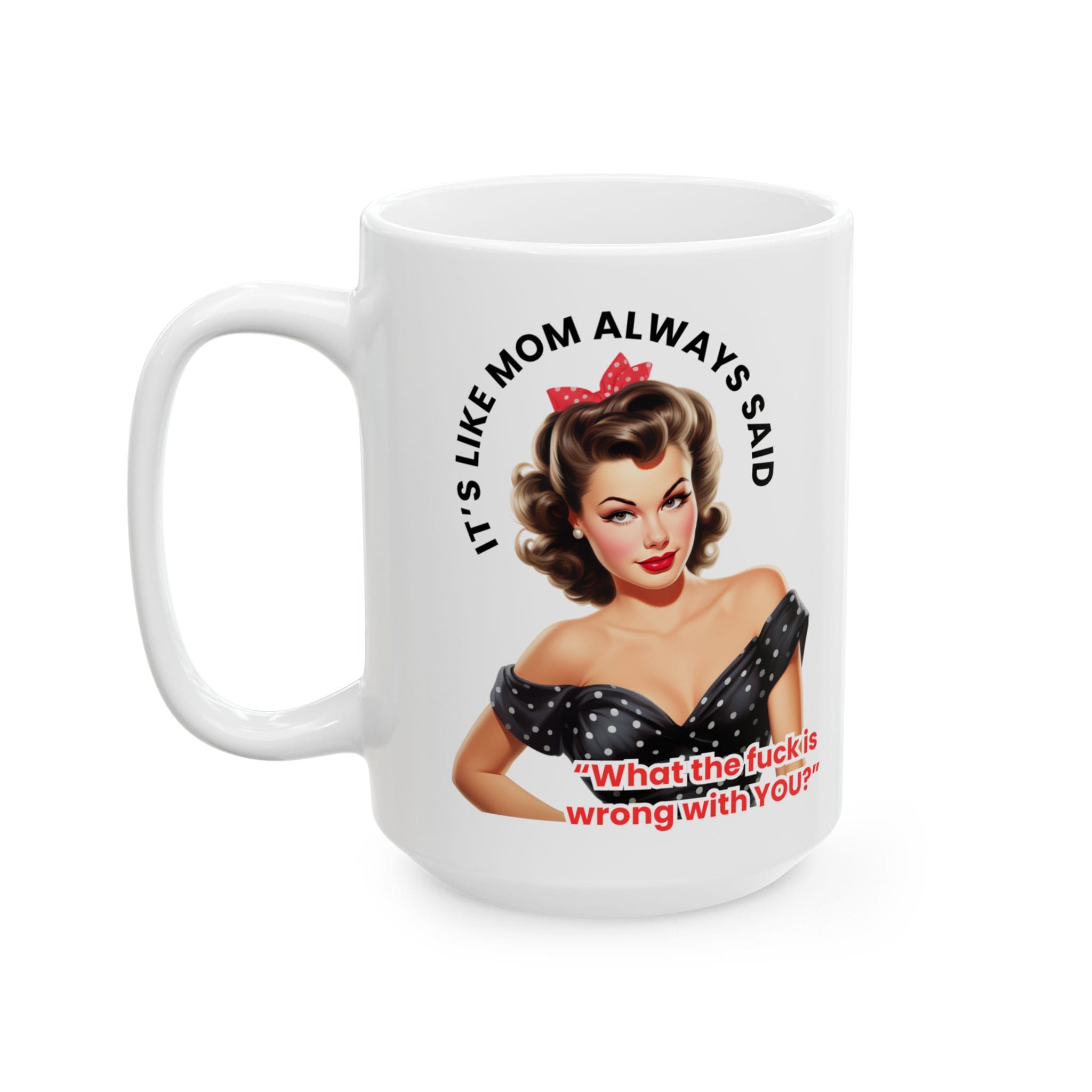 Itâs Like Mom Always Said Mug v2 - Caffeinated Council - Image 8