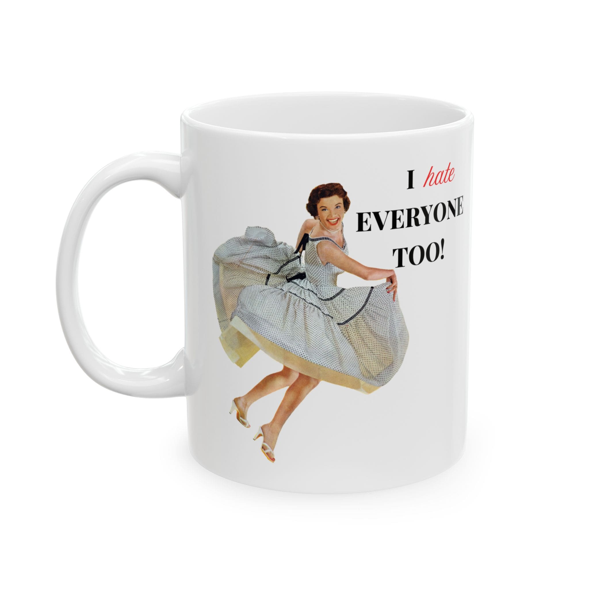 I Hate Everyone Too Mug v1 - Snark & Sanity - Image 4