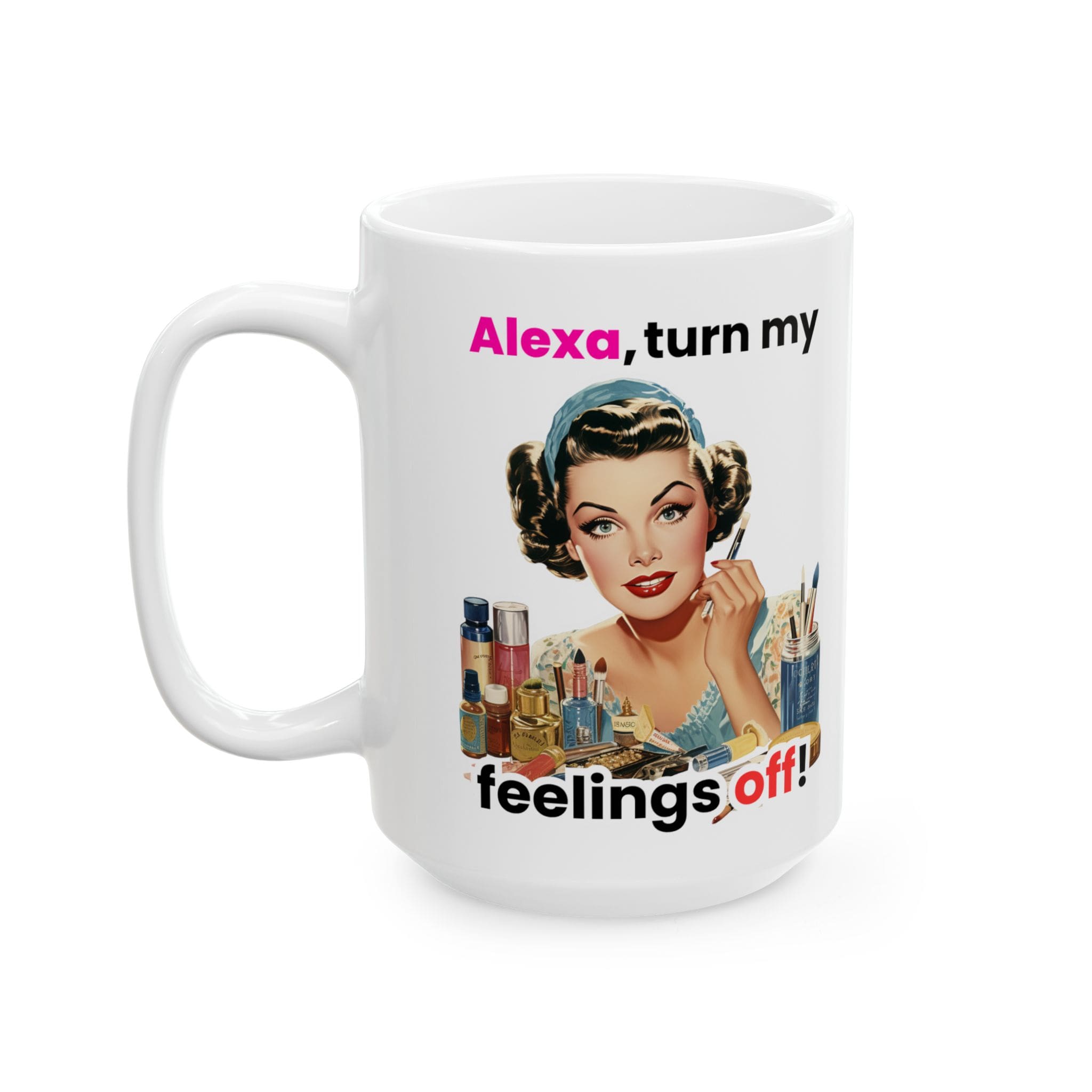 Alexa Turn My Feelings Off Mug v2 - Internal Dialogue - Image 7