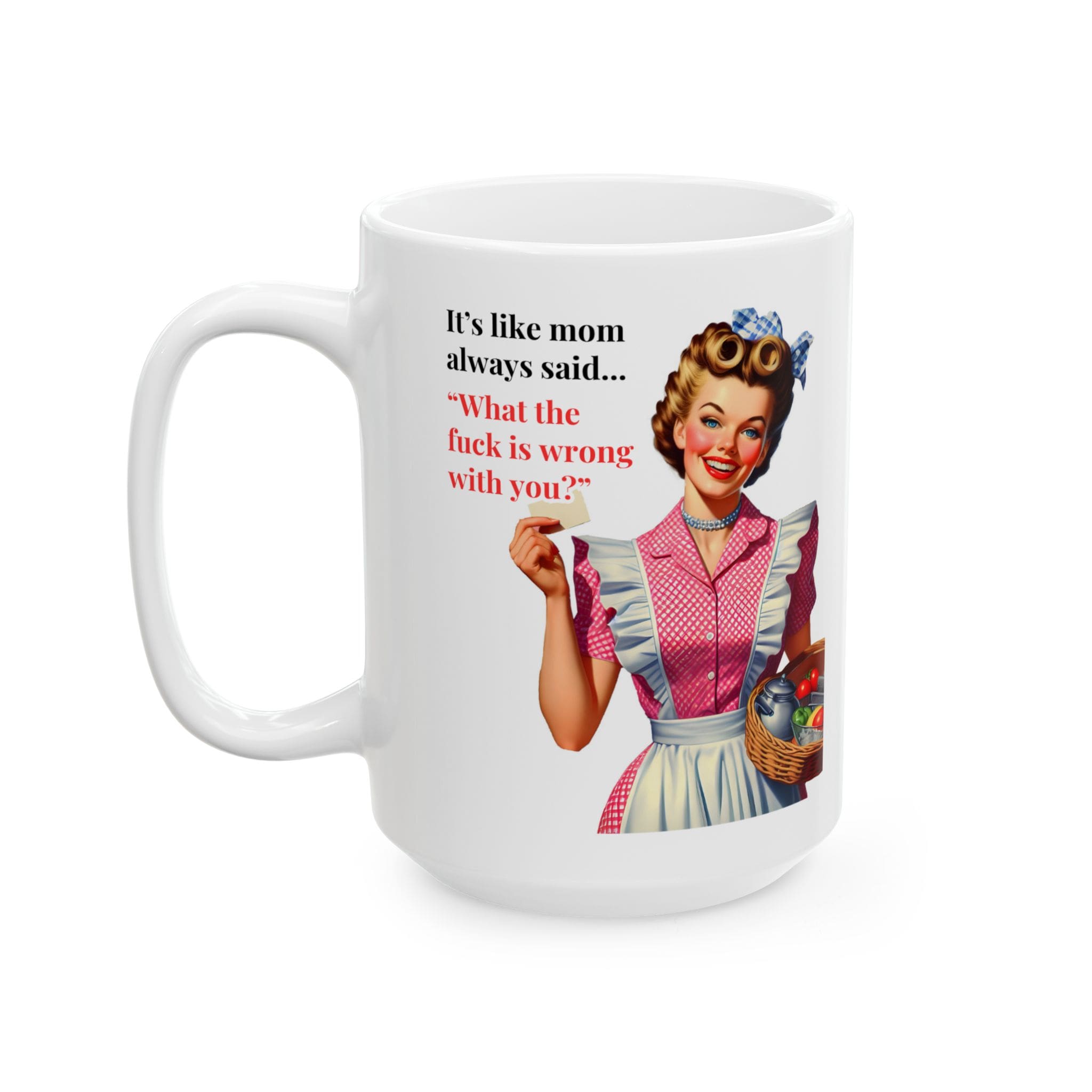 Itâs Like Mom Always Said Mug v3 - Caffeinated Council - Image 7