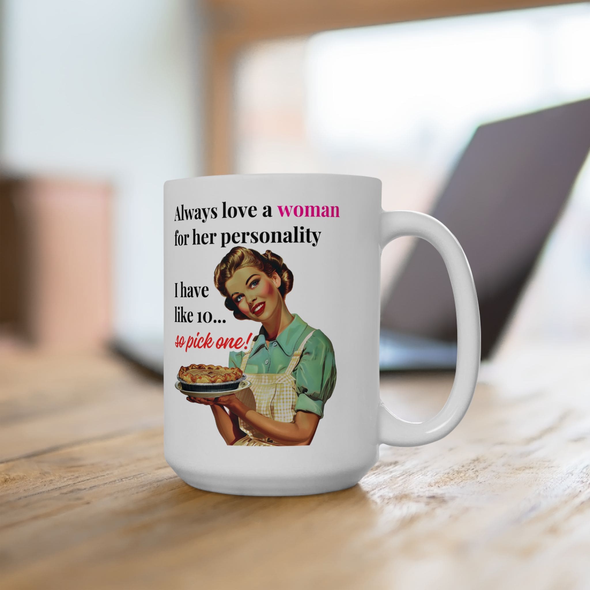 Always Love a Woman for Her Personality Mug v2 - Glamour Giggles - Image 9