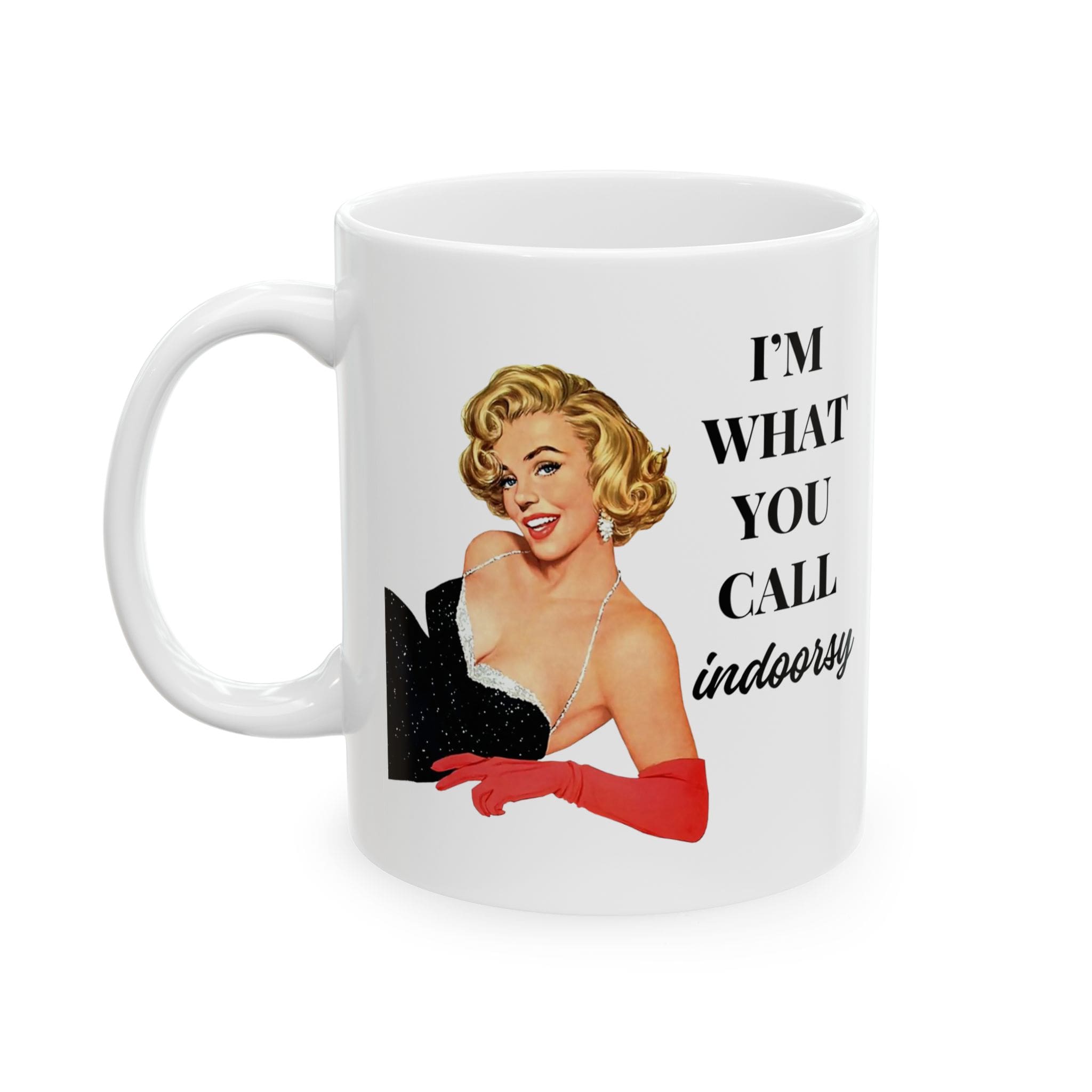 I'm What You Call Indoorsy Mug v3 - Glamour Giggles - Image 4