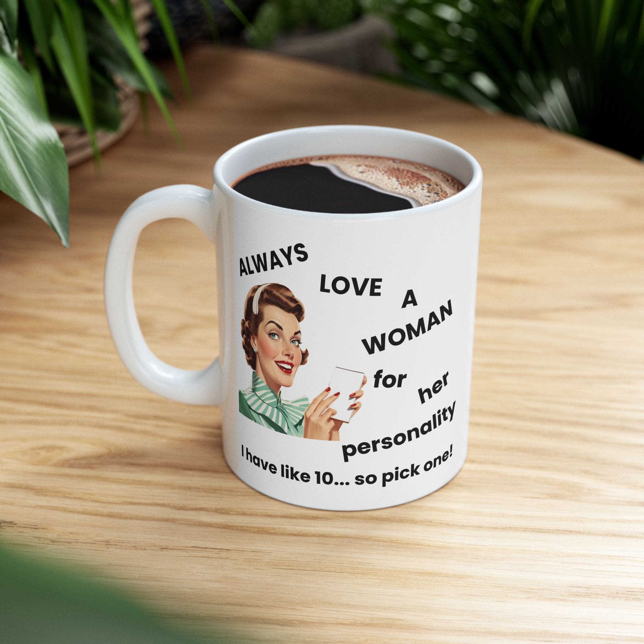 Always Love a Woman for Her Personality Mug v1 - Glamour Giggles - Image 3