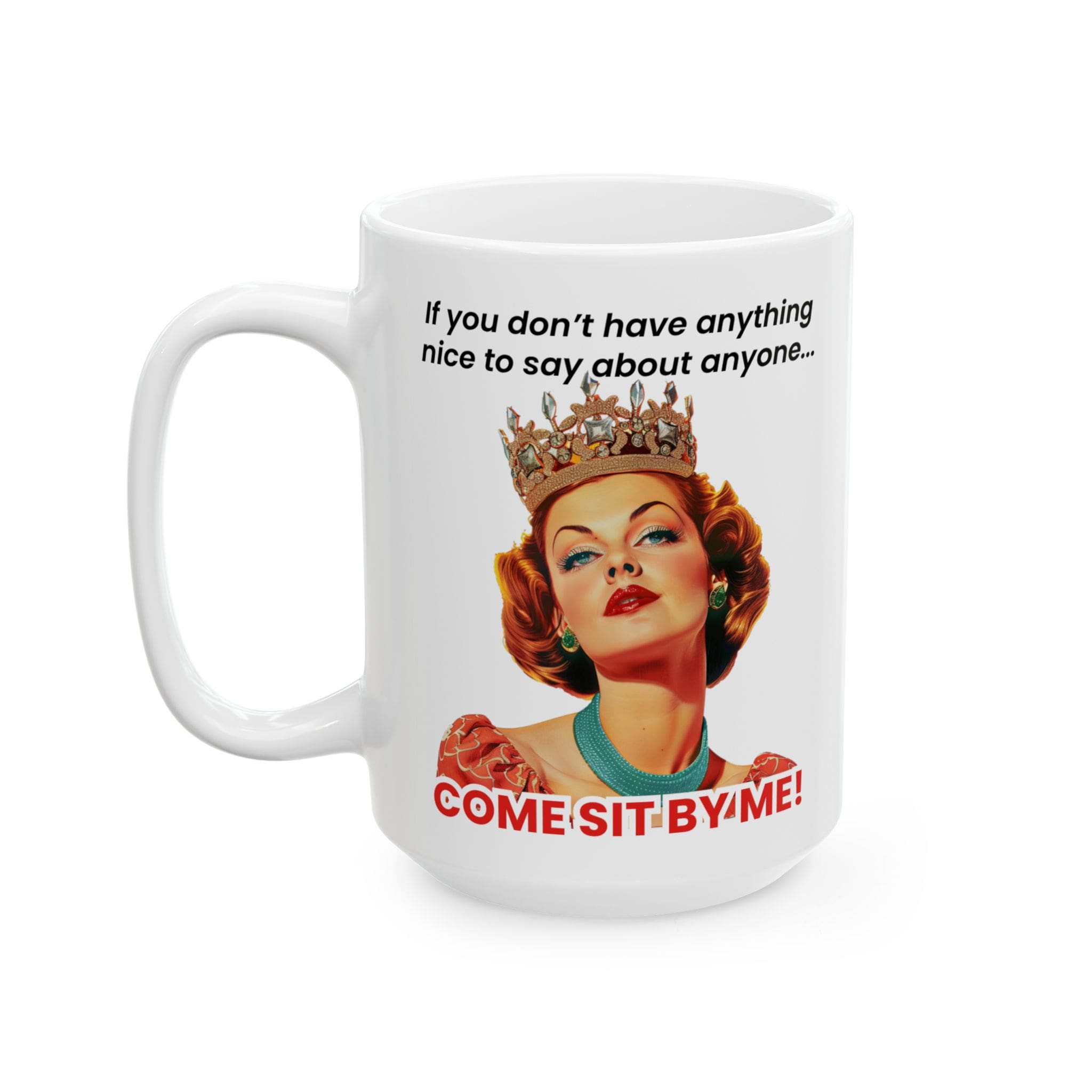 Come Sit By Me Mug v2 - Snark & Sanity - Image 6